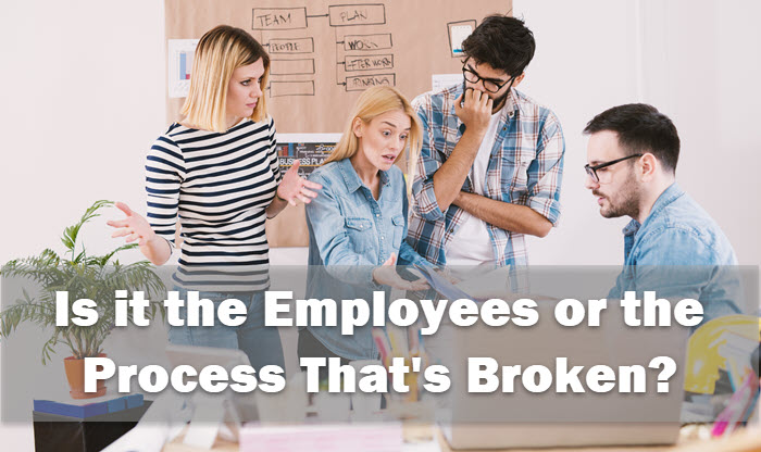¿Está culpando a los empleados cuando debería arreglar el sistema?